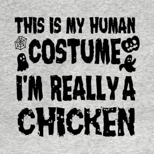 This is My Human Costume I'm Really A Chicken Halloween T-Shirt